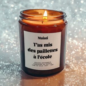 Bougie Parfumée - T'as mis des paillettes à l'école - MUISTI