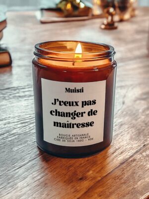 Bougie Parfumée - J'veux pas changer de maîtresse - MUISTI